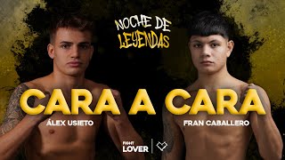 Álex Usieto vs Fran Caballero CARA A CARA  Noche de Leyendas [upl. by Ativla]