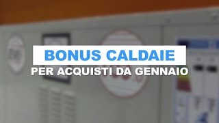 Bonus caldaie per acquisti da gennaio [upl. by Semajwerdna]