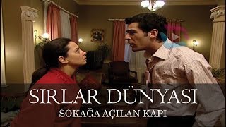 Sırlar Dünyası  SOKAĞA AÇILAN KAPI [upl. by Allisan]