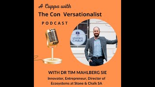 A Cuppa with Dr Tim Mahlberg Sie Innovator Entrepreneur GM Stone amp Chalk Adelaide [upl. by Nicolas]