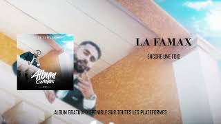 La Famax  Encore une fois [upl. by Adnohsal]