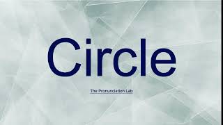 Circle Pronunciation How to Say Circle  How to Pronounce Circle [upl. by Ylesara]