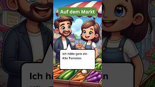 learn🇩🇪Der Einkauf auf dem Markt auf Deutsch So gehts Du möchtest Gemüse auf einem Markt kaufen [upl. by Shishko]