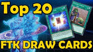 Top 20 Best Draw Cards for FTK Decks in Yugioh [upl. by Trbor]