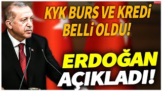 Cumhurbaşkanı Erdoğan açıkladı KYK Burs ve Kredi miktarları belli oldu [upl. by Hartwell]