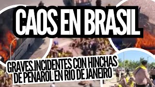 🚨ULTIMO MOMENTO ¡GRAVES INCIDENTES CON HINCHAS DE PEÑAROL EN BRASIL BOTAFOGO  PEÑAROL [upl. by Adnarem]