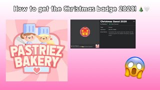 How to get the Christmas badge 2020 Pastriez bakery [upl. by Jori]