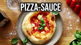 Italienische Pizzasauce  Das Rezept ist so einfach [upl. by Richman]