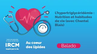 L’hypertriglycéridémie Nutrition et habitudes de vie avec Chantal Blais [upl. by Fania940]