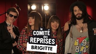 Brigitte quotA bouche que veuxtuquot  Comité Des Reprises  Pv Nova amp Waxx [upl. by Yrocej245]