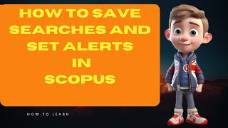 How to save searches and set alerts in Scopus [upl. by Lakin]