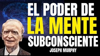 EL PODER DE LA MENTE SUBCONSCIENTE  JOSEPH MURPHY AUDIOLIBRO EN ESPAÑOL [upl. by Frederico]