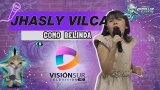 VOCES QUE BRILLAN ✨  JHASLY VILCA COMO BELINDA EN VISIÓN SUR TV [upl. by Rouvin]