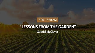 “Lessons from the Garden”  Gabriel McClover [upl. by Cavil621]