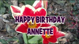 Happy Birthday Annette  Geburtstagsgrüße amp Geburtstagswünsche [upl. by Orian]