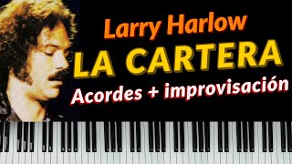 🔴 La Cartera Larry Harlow  acordes  tips para improvisar [upl. by Cathey]