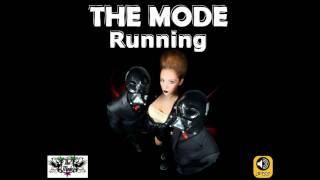 THE MODE  Running  New song 2011 [upl. by Oirretna32]