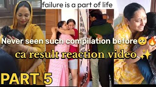 CA result reaction part 5 🔥 Never seen such compilation before  Very emotional video [upl. by Hartill]