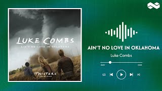 Luke Combs  Aint No Love In Oklahoma lyrics [upl. by Enrika]