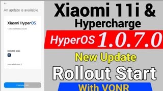 Xiaomi 11i👑 Hypercharge HyperOS 1070 New Update Rollout Start  Xiaomi 11i New🔥 Update RoWvishun [upl. by Redvers]