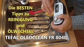 Update zur Tefal Oleoclean Fritteuse FR8040  Reinigung und Ölwechsel mit vielen Tipps [upl. by Rory]