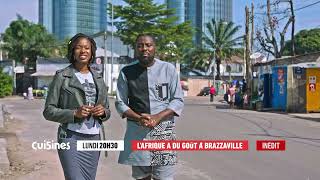 Lémission LAFRIQUE A DU GOÛT  Rep Congo  Bande Annonce [upl. by Surazal]