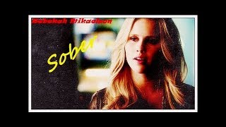 Rebekah Mikaelson ● Sober HD [upl. by Sturrock534]