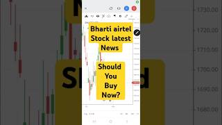 Bharti airtel share news should you buy now shorts stockmarket [upl. by Gilliette]