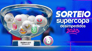 SORTEIO SUPERCOPA DESIMPEDIDOS 2023  CONHEÇA OS TIMES [upl. by Shoshanna175]