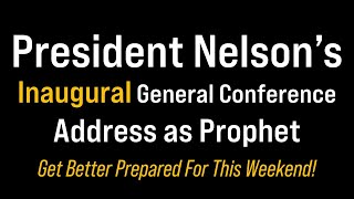 President Nelsons Inaugural General Conference Address as Prophet [upl. by Mose206]