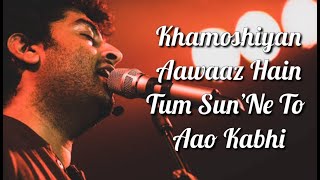 Khamoshiyan Title Song Lyrics  Arijit Singh  Rashmi S  Jeet G  Ali Fazal  Sapna P amp Gurmeet C [upl. by Curran]