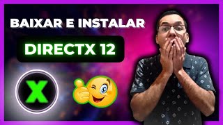 😱TOP  Como fazer para BAIXAR e INSTALAR o DirectX 12 no PC em 2024 [upl. by Ykcub899]