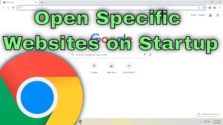 Open Specific Websites on Startup  Google Chrome Tutorial [upl. by Allenrad]