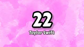 22 by Taylor Swift Lyrics Ph [upl. by Tohcnarf751]