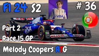 F1 24  Melody Coopers RTG  Ep 36 Season 2 Race 16  Portuguese GP  Portimao🏁🏎️💨 [upl. by Zorine172]