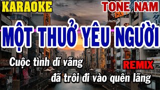 Karaoke Một Thuở Yêu Người Remix Tone Nam  Karaoke Beat Mới  84 [upl. by Ahsrop]