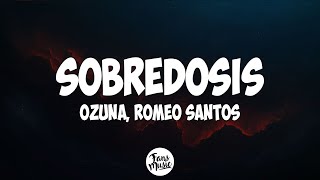 Romeo Santos  Sobredosis Letra ft Ozuna [upl. by Frank]