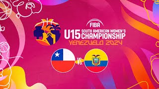 Chile vs Ecuador  FIBA Sudamericano U15 Femenino Barquisimeto 2024 [upl. by Claribel796]