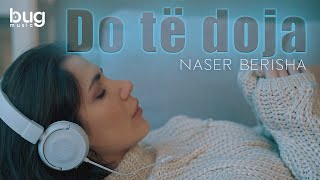 Naser Berisha  Do te doja [upl. by Yrol]