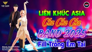 LK Cha Cha Cha Band Music 2024 Fill Trống Cực Êm  Asia Golden Cha Cha ChaNhạc Cha Cha Cha Hay Nhất [upl. by Dulcine]