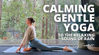 30min CALMING GENTLE YOGA to the relaxing sound of rain Ashley Freeman [upl. by Tamqrah]