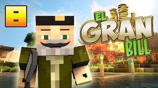 EL GRAN BILL  ARRASANDO PUEBLOS   Episodio 8  MINECRAFT MODS SERIE  WILLYREX [upl. by Uhile]