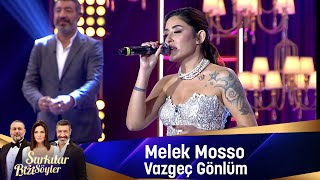 Melek Mosso  VAZGEÇ GÖNLÜM [upl. by Clare]