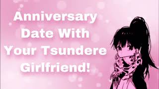 Anniversary Date With Your Tsundere Girlfriend Hidden Feelings Im Sorry Im A Meanie F4M [upl. by Itteb408]