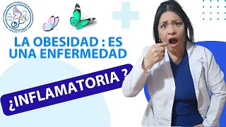 Obesidad  Enfermedad inflamatoria [upl. by Ailerua]