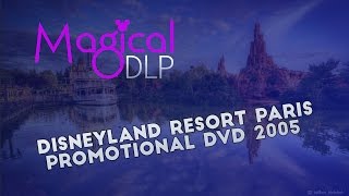 Disneyland Resort Paris Promotional DVD 2005 [upl. by Elleunamme]