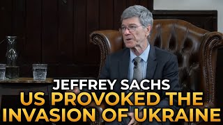 Jeffrey Sachs  How the US Provoked the Invasion of Ukraine [upl. by Bertha]