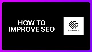 How To Improve Seo On Squarespace Tutorial [upl. by Kcitrap]