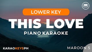 This Love  Maroon 5 Lower Key  Piano Karaoke [upl. by Elbon]