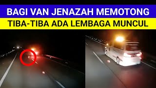 BAGI VAN JENAZAH MEMOTONG TIBATIBA ADA LEMBAGA MUNCUL [upl. by Stovall]